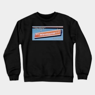 Maimone Avenue, San Dimas, CA by Mistah Wilson Crewneck Sweatshirt